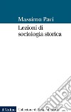 Lezioni di sociologia storica. E-book. Formato EPUB ebook