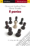 Il panico. Nella trappola della paura. E-book. Formato EPUB ebook di Giovanni Andrea Fava