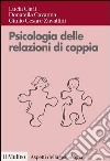 Psicologia delle relazioni di coppia: Modelli teorici e intervento clinico. E-book. Formato EPUB ebook