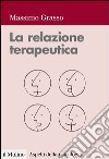 La relazione terapeutica: Percorsi di intervento in psicologia clinica. E-book. Formato EPUB ebook