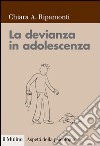 La devianza in adolescenza: Prevenzione e intervento. E-book. Formato EPUB ebook