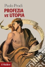 Profezia vs utopia. E-book. Formato EPUB