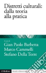 Distretti culturali: dalla teoria alla pratica. E-book. Formato EPUB ebook