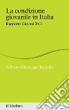 La condizione giovanile in Italia: Rapporto Giovani 2013. E-book. Formato EPUB ebook