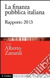 La finanza pubblica italiana: Rapporto 2013. E-book. Formato EPUB ebook