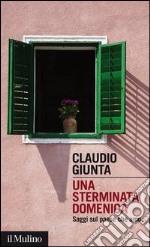 Una sterminata domenica: Saggi sul paese che amo. E-book. Formato EPUB ebook