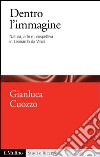 Dentro l'immagine: Natura, arte e prospettiva in Leonardo da Vinci. E-book. Formato EPUB ebook di Gianluca Cuozzo