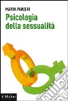 Psicologia della sessualità. E-book. Formato EPUB ebook di Marta Panzeri