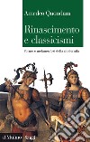 Rinascimento e classicismi: Forme e metamorfosi della modernità. E-book. Formato EPUB ebook
