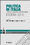 Politica in Italia: I fatti dell'anno e le interpretazioni. Edizione 2013. E-book. Formato EPUB ebook