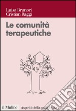 Le comunità terapeutiche: Tra caso e progetto. E-book. Formato EPUB