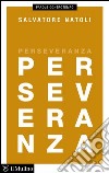 Perseveranza. E-book. Formato EPUB ebook