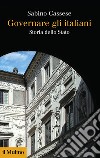 Governare gli italiani: Storia dello Stato. E-book. Formato EPUB ebook