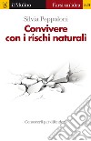 Convivere con i rischi naturali. Conoscerli per difendersi. E-book. Formato EPUB ebook