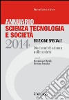 Annuario Scienza Tecnologia e Società 2014: Edizione speciale. Dieci anni di scienza nella società. E-book. Formato EPUB ebook