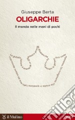 Oligarchie: Il mondo nelle mani di pochi. E-book. Formato EPUB ebook