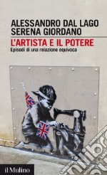 L'artista e il potere: Episodi di una relazione equivoca. E-book. Formato EPUB ebook