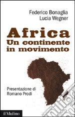 Africa: Un continente in movimento. E-book. Formato EPUB ebook