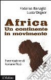 Africa: Un continente in movimento. E-book. Formato EPUB ebook