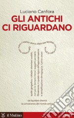 Gli antichi ci riguardano. E-book. Formato EPUB ebook