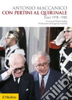 Con Pertini al Quirinale: Diari 1978-1985. E-book. Formato EPUB ebook