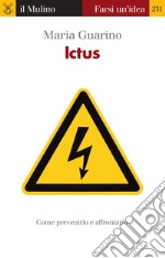 Ictus. Come prevenirlo e affrontarlo. E-book. Formato EPUB ebook