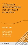Un'agenda non conformista per la crescita economica. E-book. Formato EPUB ebook