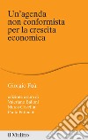 Un'agenda non conformista per la crescita economica. E-book. Formato EPUB ebook di Giorgio Fuà