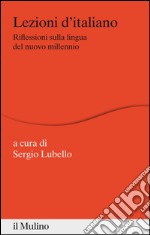 Lezioni d'Italiano: Riflessioni sulla lingua del nuovo millennio. E-book. Formato EPUB ebook