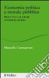 Economia politica e morale pubblica: Pietro Verri e la cultura economica europea. E-book. Formato EPUB ebook