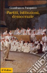 Partiti, istituzioni, democrazie. E-book. Formato EPUB ebook