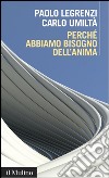 Perché abbiamo bisogno dell'anima: Cervello e dualismo mente e corpo. E-book. Formato EPUB ebook