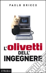 L'Olivetti dell'Ingegnere: (1978-1996). E-book. Formato EPUB ebook