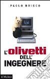 L'Olivetti dell'Ingegnere: (1978-1996). E-book. Formato EPUB ebook