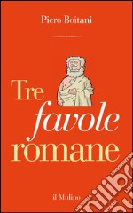 Tre favole romane. E-book. Formato EPUB ebook