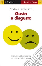 Gusto e disgusto. E-book. Formato EPUB ebook