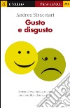 Gusto e disgusto. E-book. Formato EPUB ebook di Andrea Stracciari