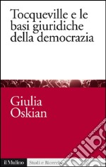 Tocqueville e le basi giuridiche della democrazia. E-book. Formato EPUB