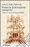 Verso la federazione europea?: Tappe e svolte di un lungo cammino. E-book. Formato EPUB ebook