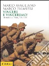 Vincere e vinceremo!: Gli italiani al fronte, 1940-1943. E-book. Formato EPUB ebook