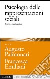 Psicologia delle rappresentazioni sociali. E-book. Formato EPUB ebook di Palmonari A. (cur.) Emiliani F. (cur.)