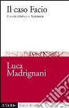 Il caso Facio: Eroi e traditori della Resistenza. E-book. Formato EPUB ebook