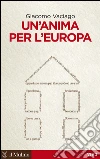 Un' anima per l'Europa. E-book. Formato EPUB ebook di Giacomo Vaciago