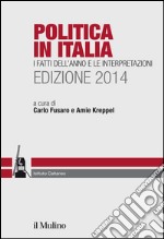 Politica in Italia. I fatti dell'anno e le interpretazioni (2014). E-book. Formato EPUB ebook