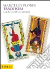 Traditori. Una storia politica e culturale. E-book. Formato EPUB ebook
