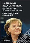 La Germania della cancelliera. Le elezioni del 2013 all'ombra della crisi europea. E-book. Formato EPUB ebook