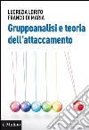 Gruppoanalisi e teoria dell'attaccamento. E-book. Formato EPUB ebook