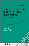Istituzioni e sistema politico in Italia: bilancio di un ventennio. E-book. Formato EPUB ebook di Volpi M. (cur.)
