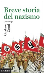 Breve storia del nazismo (1920-1945). E-book. Formato EPUB ebook