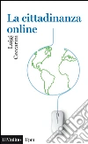 La cittadinanza online. E-book. Formato EPUB ebook di Luigi Ceccarini
